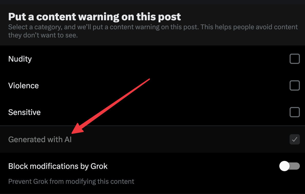 The X content-warning panel with the “Generated with AI” category checked and disabled, and a “Block modifications by Grok” toggle below it.